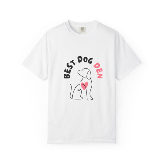 Super Comfortable Best Dog Den T-Shirt